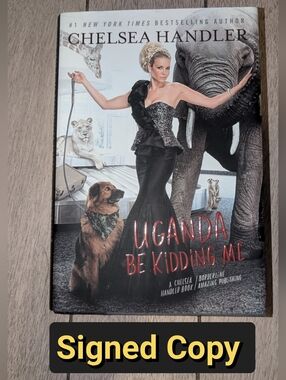Chelsea Handler "Uganda Be Kidding Me" - Autographed Book And 2014 Show Ticket